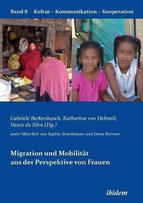 Migration und Mobilitat aus der Perspektive von Frauen. - cover