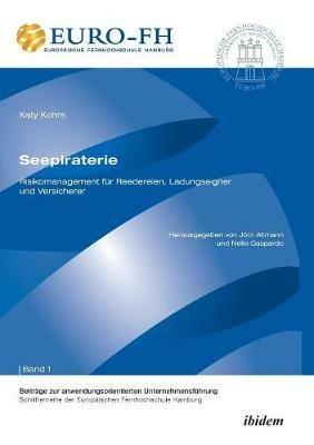 Seepiraterie - Risikomanagement f r Reedereien, Ladungseigner und Versicherer. - cover
