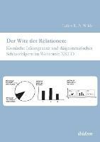 Der Witz der Relationen: Komische Inkongruenz und diagrammatisches Schlussfolgern im Webcomic XKCD. - Lukas R a Wilde - cover