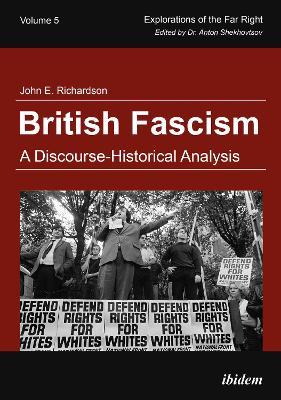 British Fascism: A Discourse-Historical Analysis - John E. Richardson - cover
