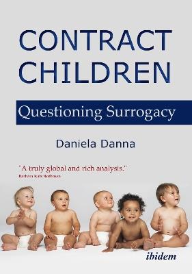 Contract Children: Questioning Surrogacy - Daniela Danna - cover