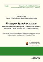Vernetzter Sprachunterricht. Die Schulfremdsprachen Englisch, Franzoesisch, Griechisch, Italienisch, Latein, Russisch und Spanisch im Dialog. Akten einer Fortbildungsreihe des Bildungsministeriums und des Padagogischen Landesinstituts Rheinland-Pfalz