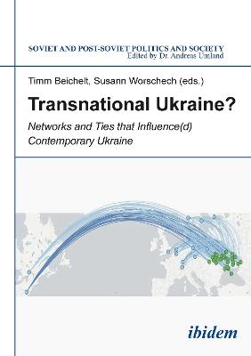 Transnational Ukraine?: Networks & Ties that Influence(d) Contemporary Ukraine - cover