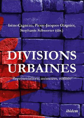 Divisions urbaines. Repr sentations, m moires, r alit s - cover