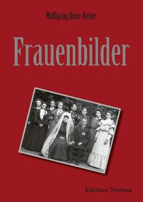 Frauenbilder. - Wolfgang Rose-Heine - cover