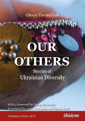 Our Others: Stories of Ukrainian Diversity - Olesya Yaremchuk - cover