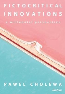 Fictocritical Innovations - A Millennial Perspective - Pawel Cholewa - cover