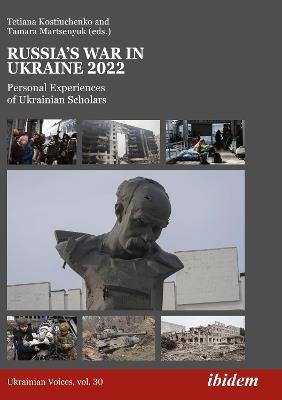 Russia’s War in Ukraine 2022: Personal Experiences of Ukrainian Scholars - cover