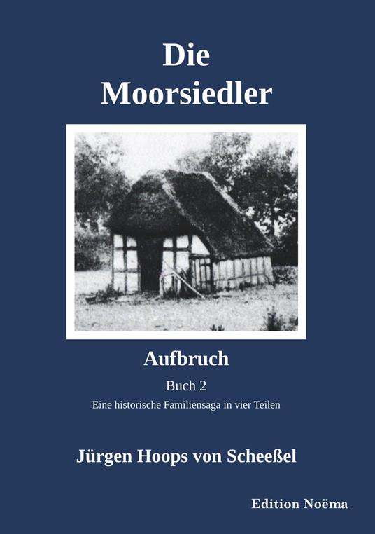 Die Moorsiedler Buch 2: Aufbruch