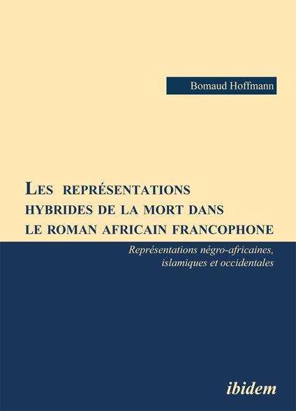Les représentations hybrides de la mort dans le roman africain francophone