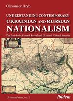 Understanding Contemporary Ukrainian and Russian Nationalism