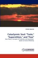 Cataclysmic Soul: Taste, Superstition, and Fear - Peters Nwafor - cover