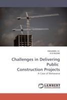 Challenges in Delivering Public Construction Projects - Ssegawa J K,A B Ngowi - cover