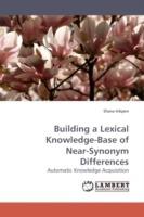 Building a Lexical Knowledge-Base of Near-Synonym Differences