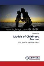 Models of Childhood Trauma