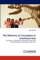 The Dilemma of Corruption in Southeast Asia