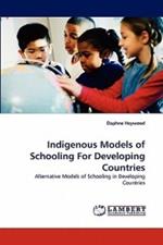 Indigenous Models of Schooling For Developing Countries