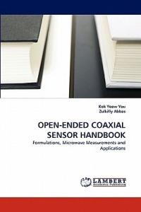 Open-Ended Coaxial Sensor Handbook - Kok Yeow You,Zulkifly Abbas - cover