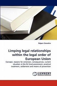 Limping legal relationships within the legal order of European Union - Edgars Strautins - cover