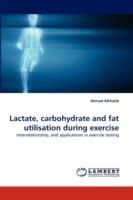 Lactate, carbohydrate and fat utilisation during exercise - Ahmad Alkhatib - cover