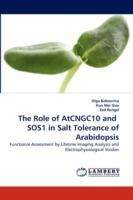 The Role of Atcngc10 and Sos1 in Salt Tolerance of Arabidopsis