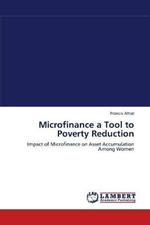 Microfinance a Tool to Poverty Reduction