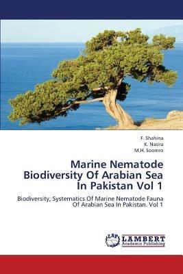 Marine Nematode Biodiversity of Arabian Sea in Pakistan Vol 1 - Shahina F,Nasira K,Soomro M H - cover