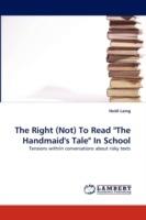 The Right (Not) to Read The Handmaid's Tale in School