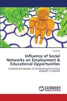 Influence of Social Networks on Employment & Educational Opportunities - Tao Chen - cover