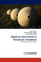 Algebras Associated to Simplicial complexes