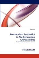 Postmodern Aesthetics in Six-Generation Chinese Films - Shan Lan - cover