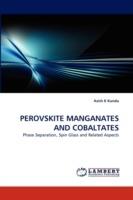 Perovskite Manganates and Cobaltates - Asish K Kundu - cover
