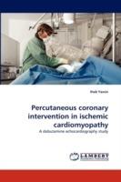 Percutaneous Coronary Intervention in Ischemic Cardiomyopathy - Ihab Yassin - cover