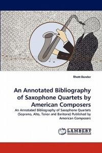 An Annotated Bibliography of Saxophone Quartets by American Composers - Rhett Bender - cover