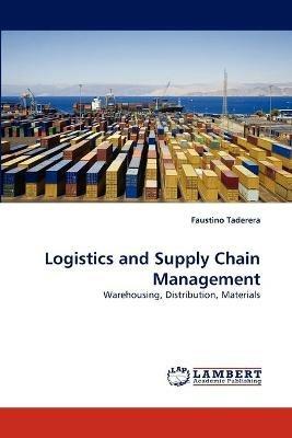 Logistics and Supply Chain Management - Faustino Taderera - cover