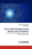 Flux Profile Modeling using Monte Carlo Simulation - Ramprasad Vijayagopal,Rama Venkat - cover