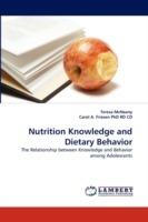 Nutrition Knowledge and Dietary Behavior - Teresa McNeany,Carol A Friesen Rd CD - cover