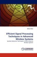 Efficient Signal Processing Techniques in Advanced Wireless Systems - Adnan Khan - cover