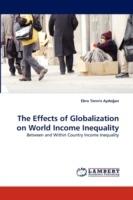 The Effects of Globalization on World Income Inequality - Ebru Tomris Aydogan - cover