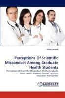 Perceptions Of Scientific Misconduct Among Graduate Health Students