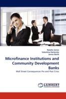 Microfinance Institutions and Community Development Banks - Natalie James,Valentina Hartarska,James Barth - cover