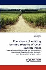 Economics of Existing Farming Systems of Uttar Pradesh(india)