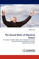 The Sexual Basis of Mystical Vision - Andrew Jan - cover