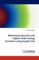 Minimizing Dynamic and Higher Order Energy Functions Using Graph Cuts - Pushmeet Kohli - cover