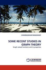 Some Recent Studies in Graph Theory