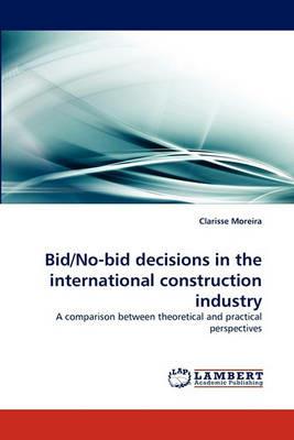 Bid/No-Bid Decisions in the International Construction Industry - Clarisse Moreira - cover