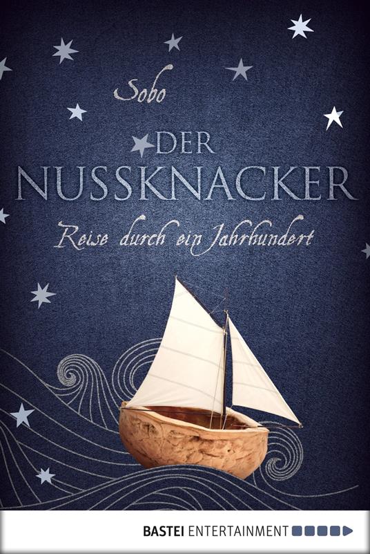 Der Nussknacker - Reise durch ein Jahrhundert - Sobo - ebook