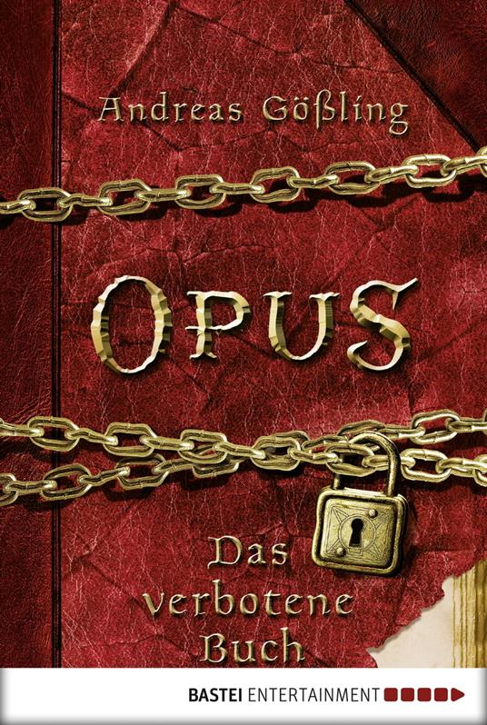 OPUS - Das verbotene Buch - Andreas Gößling - ebook