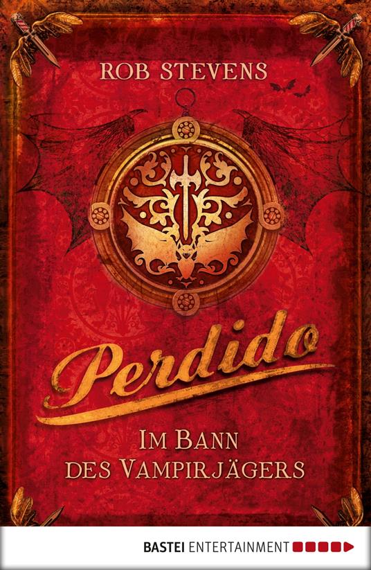 Perdido - Im Bann des Vampirjägers - Rob Stevens - ebook