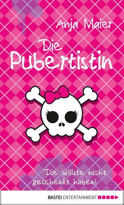 Die Pubertistin - Anja Maier - ebook